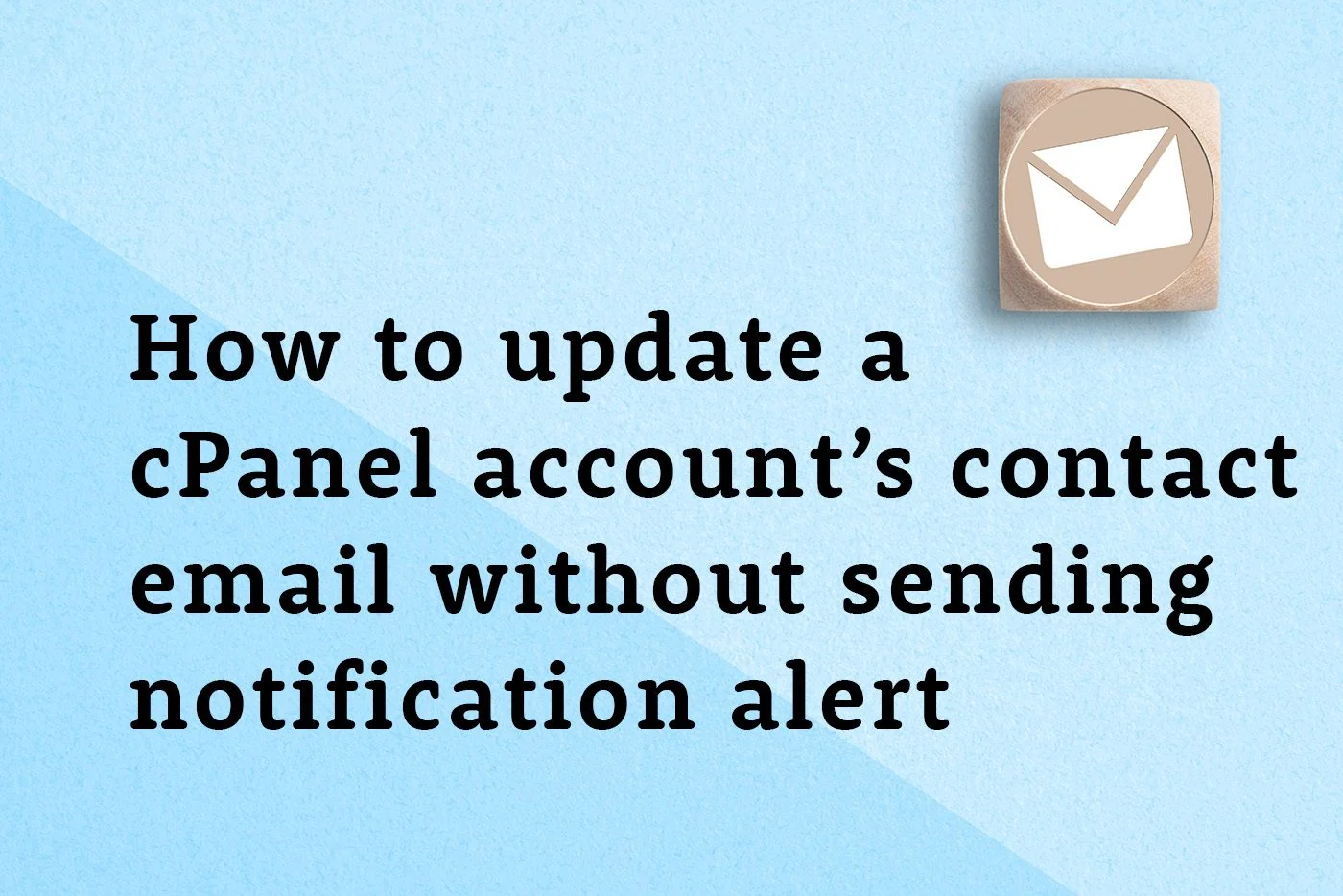 Τίτλος οδηγού για αλλαγή του contact email λογαριασμού cPanel χωρίς αποστολή ειδοποίησης